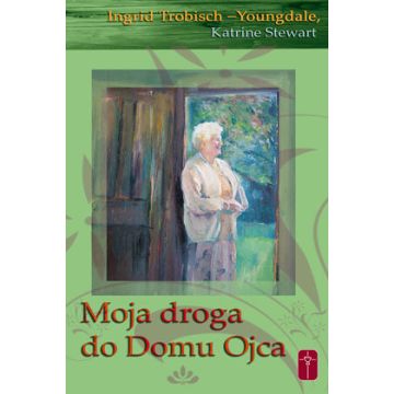 Moja droga do domu ojca