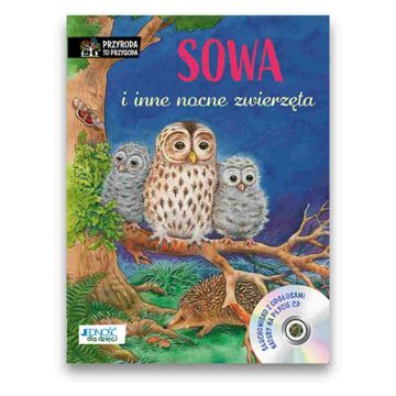 Sowa i inne nocne zwierzęta + cd