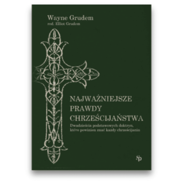 Najważniejsze prawdy chrześcijaństwa