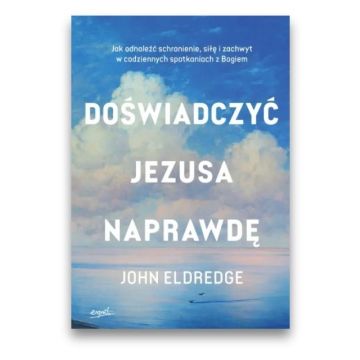 Doświadczyć Jezusa naprawdę