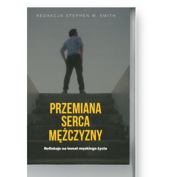 Przemiana serca mężczyzny