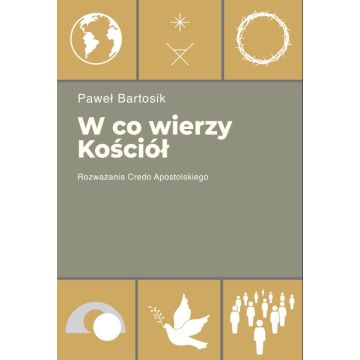 W co wierzy Kościół