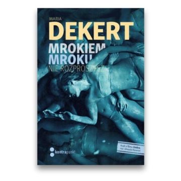 Mrokiem Mroku nie rozproszysz