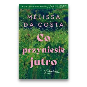 Co przyniesie jutro
