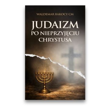 Judaizm po nieprzyjęciu Chrystusa