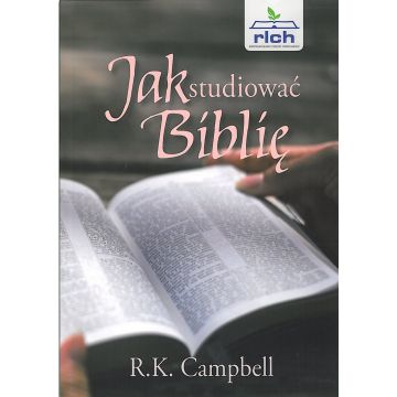 Jak studiować Biblię - R.K. Campbell