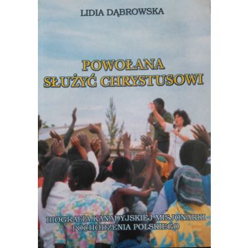 Powołana służyć Chrystusowi.Lidia Dąbrowska