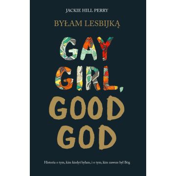 Byłam lesbijką. Gay girl good God