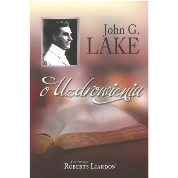 O uzdrowieniu - John G.Lake