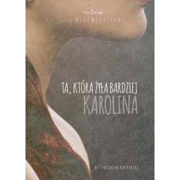 Ta, która żyła bardziej. Karolina audiokonferencja