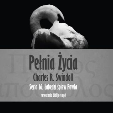 Charles R. Swindoll - 16 - Łabędzi śpiew Pawła 2CD