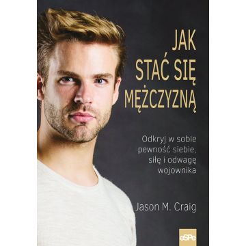 Jak stać się mężczyzną - Jason M.Craig