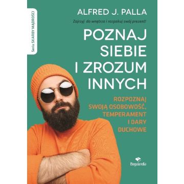 Poznaj siebie i zrozum innych Alfred L.Palla