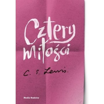 Cztery miłości - C.S. Lewis