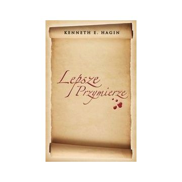 Lepsze Przymierze Kenneth E. Hagin