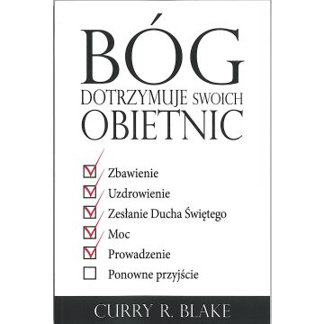 Bóg dotrzymuje swoich obietnic - Curry R. Blake