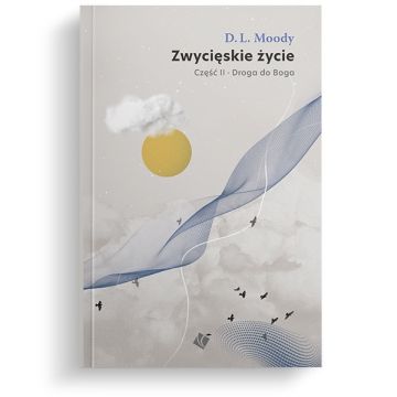 Zwycięskie życie - Droga do Boga cz.2