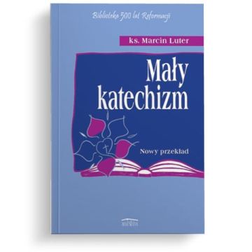 Mały katechizm - M.Luter