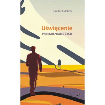 Uświęcenie. Przemienione życie