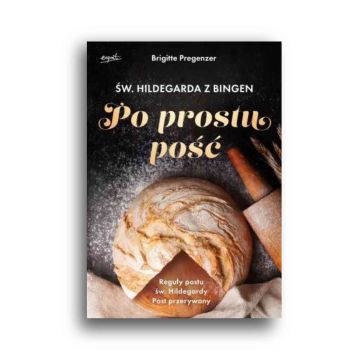 Św. Hildegarda z Bingen - Po prostu pość