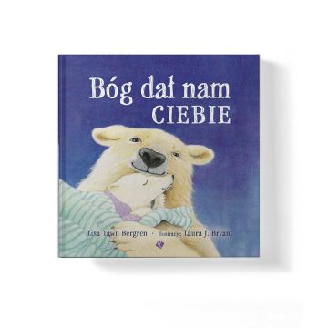 Bóg dał nam ciebie