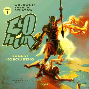 Elohim - Wojownik Trzech Światów - Audiobook PLIK