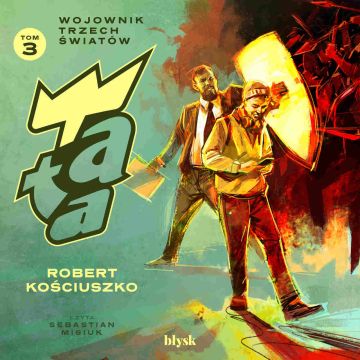 Tata. Wojownik Trzech Światów - Audiobook PLIK
