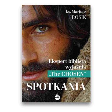 Spotkania. Ekspert biblista wyjaśnia "The Chosen"