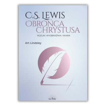 C.S. Lewis - Obrońca Chrystusa