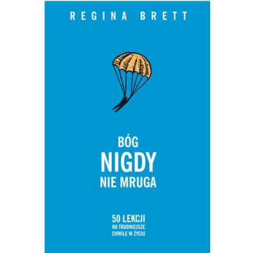 Bóg nigdy nie mruga - Regina Brett