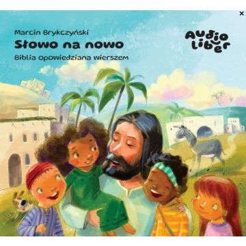 Słowo na nowo. Biblia opowiedziana wierszem