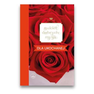 Bukiet dobrych myśli - dla ukochanego