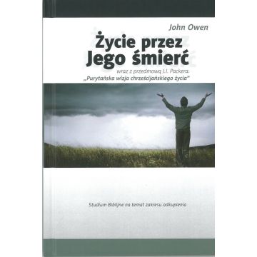 Życie przez Jego śmierć - John Owen