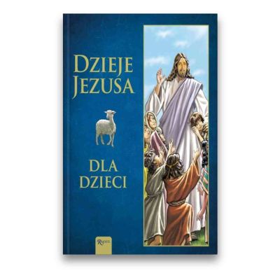 Dzieje Jezusa dla dzieci