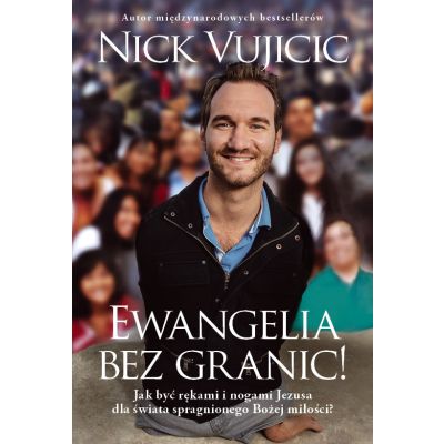Ewangelia bez granic - Nick Vujicic